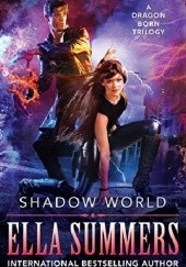 Okładka książki Shadow World: The Complete Trilogy Ella Summers