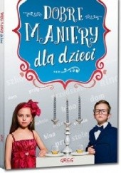 Okładka książki Dobre maniery dla dzieci Grzegorz Strzeboński
