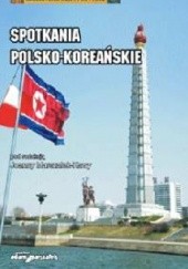 Okładka książki Spotkania polsko-koreańskie Joanna Marszałek-Kawa