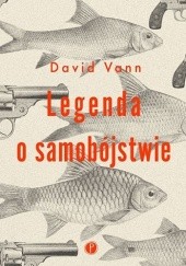 Legenda o samobójstwie - David Vann