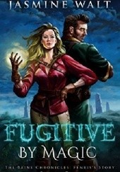 Okładka książki Fugitive by Magic Jasmine Walt