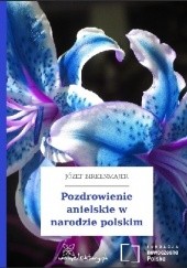 Okładka książki Pozdrowienie anielskie w narodzie polskim Józef Birkenmajer