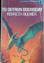 Okładka książki To Outrun Doomsday Kenneth Bulmer
