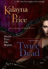 Okładka książki Twice Dead Kalayna Price