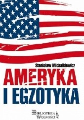 Okładka książki Ameryka i egzotyka Stanisław Michalkiewicz