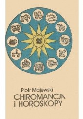 Okładka książki Chiromancja i horoskopy Piotr Majewski