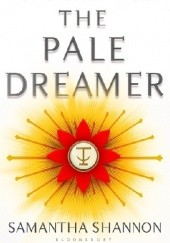 Okładka książki The Pale Dreamer Samantha Shannon