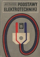 Okładka książki Podstawy elektrotechniki Jan Sawicki