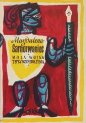 Okładka książki Moja wojna trzydziestoletnia Magdalena Samozwaniec