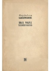 Okładka książki Moja wojna trzydziestoletnia