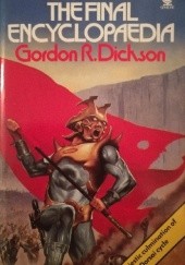 Okładka książki The Final Encyclopedia Gordon R. Dickson
