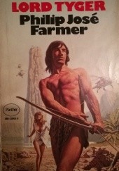 Okładka książki Lord Tyger Philip José Farmer
