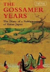 Okładka książki The Gossamer Years: The Diary of a Noblewoman of Heian Japan Michitsuna no Haha