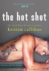 Okładka książki The Hot Shot Kristen Callihan