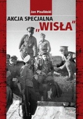 Okładka książki Akcja specjalna "Wisła" Jan Pisuliński
