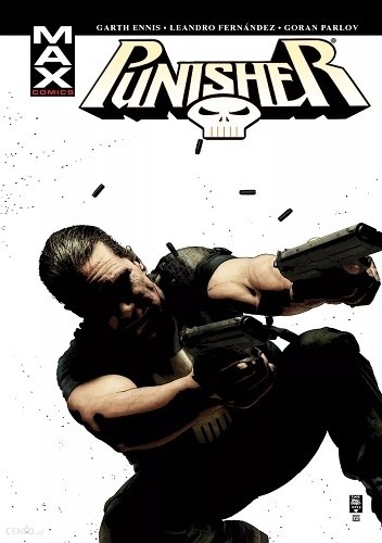Okładka książki Punisher Max - Tom 3 Giulia Brusco, Garth Ennis, Leandro Fernandez, Scott Koblish, Goran Parlov