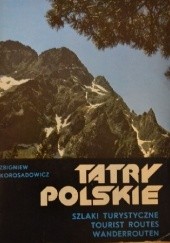Okładka książki Tatry Polskie. Szlaki turystyczne Zbigniew Korosadowicz