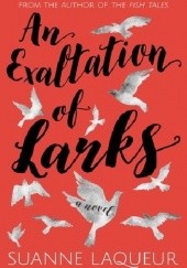 Okładka książki An Exaltation of Larks Suanne Laqueur