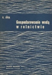 Okładka książki Gospodarowanie wodą w rolnictwie Karel Jůva