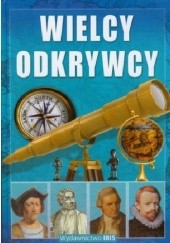 Okładka książki Wielcy odkrywcy Ewelina Szełęg