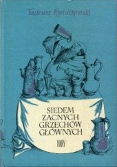 Okładka książki Siedem zacnych grzechów głównych Tadeusz Kwiatkowski