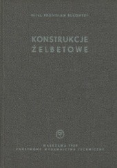 Okładka książki Konstrukcje żelbetowe Bronisław Bukowski