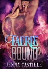 Okładka książki Faerie Bound Jenna Castille