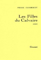 Okładka książki Les Filles du Calvaire Pierre Combescot