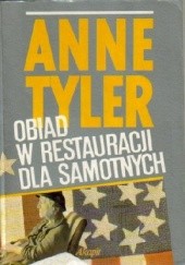 Okładka książki Obiad w restauracji dla samotnych Anne Tyler