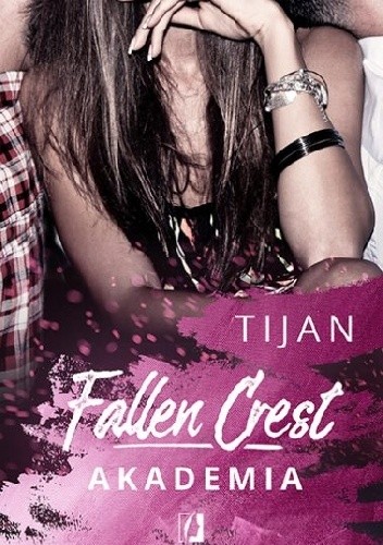 Okładka książki Fallen Crest. Akademia Tijan Meyer