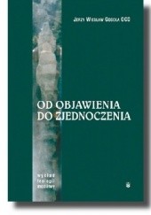 Okładka książki Od objawienia do zjednoczenia Jerzy Wiesław Gogola OCD