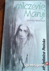 Okładka książki Milczenie Maryi Ignacio Larrañaga
