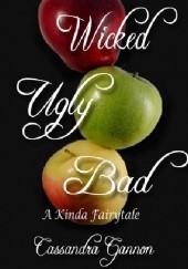 Okładka książki Wicked Ugly Bad Cassandra Gannon