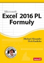 Okładka książki Excel 2016 PL Formuły Michael Alexander, Dick Kusleika