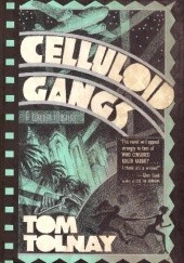 Okładka książki Celluloid Gangs Tom Tolnay