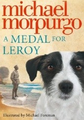 Okładka książki A medal for Leroy Michael Morpurgo