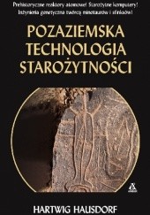 Okładka książki Pozaziemska technologia starożytności Hartwig Hausdorf