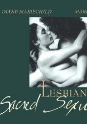 Okładka książki Lesbian Sacred Sexuality Diane Mariechild, Marcelina Martin