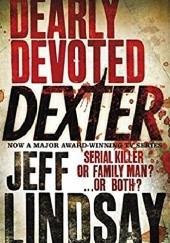 Okładka książki Dearly devoted Dexter Jeff Lindsay