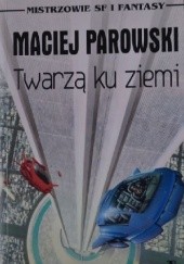 Okładka książki Twarzą ku ziemi Maciej Parowski