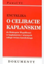 Okładka książki Encyklika o celibacie kapłańskim - Sacerdotalis coelibatus. Do Biskupów Współbraci w kapłaństwie i wiernych całego świata katolickiego Paweł VI
