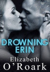 Okładka książki Drowning Erin Elizabeth O'Roark