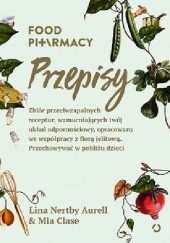 Okładka książki Food Pharmacy. Przepisy Mia Clase, Lina Nertby