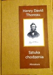 Okładka książki Sztuka chodzenia Henry David Thoreau