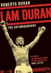 Okładka książki I Am Duran Roberto Duran