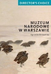 Okładka książki Directors Choice. Muzeum Narodowe w Warszawie Agnieszka Morawińska