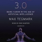 Okładka książki Life 3.0: Being Human in the Age of Artificial Intelligence Max Tegmark