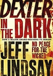 Okładka książki Dexter in the dark Jeff Lindsay