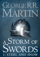 Okładka książki A Storm of Swords: Part 1 Steel and Snow George R.R. Martin