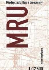 Okładka książki Międzyrzecki Rejon Umocniony. Mapa turystyczna praca zbiorowa